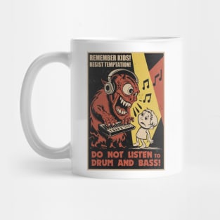 Remember Kids - Do Not Listen To Drum And Bass Mug